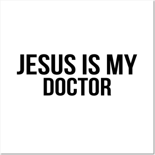 Jesus Is My Doctor Cool Motivational Christian Posters and Art